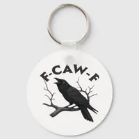 Gothic Crow Funny F-Caw-F Humor Essential Creative Keychain