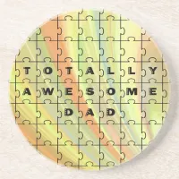 Totally Awesome Dad Yellow and Brown Coaster