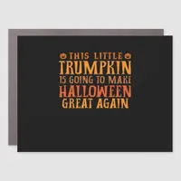 This Little Trumpkin Is Going To Make Halloween Gr Car Magnet