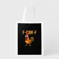 Funny Chicken Humor F-Caw-F Quote Rooster Meme Fun Grocery Bag