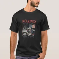 Retro No Kings Since 1776 Rejecting Kings Classic  T-Shirt