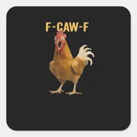 F-Caw-F Chicken Essential Creative Graphic Square Sticker