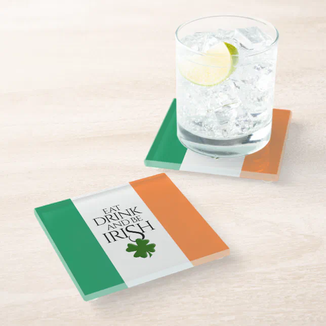 Shamrock Eat Drink and Be Irish Flag Glass Coaster