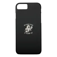 Spooky No Given F-Caw-F Graphic iPhone 8/7 Case