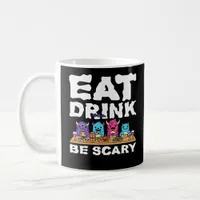 Eat Drink Be Scary Monster Halloween Creative Coffee Mug