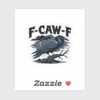 Gothic Crow Funny Humor F-Caw-F Essential Minimal  Sticker
