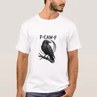 Funny F-Caw-F Crow Retro Graphic T-Shirt