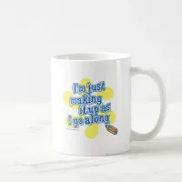 Make it up imaginative creative writer art slogan coffee mug