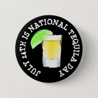 July 24 is National Tequila Day Button