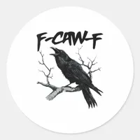 F-Caw-F Classic Round Sticker