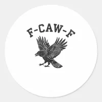 Funny F-Caw-F Crow Aesthetic Style Classic Round Sticker