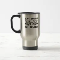 Eat Drink And Be Scary Aesthetic Unique Travel Mug