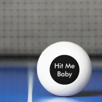 Hit Me Baby One More Time One Star Ping Pong Ball