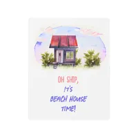 Oh Ship, It's Beach House Time! Metal Print
