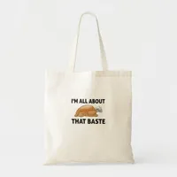 I'm All About That Baste Tote Bag