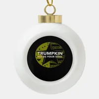 Trumpkin Needs Your Ceramic Ball Christmas Ornament