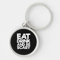 Eat Drink And Be Scary Halloween Retro Classic Keychain