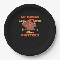 Leftovers Are For Quitters Funny Thanksgiving Turk Paper Plates