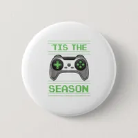 Tis The Season Video Games Christmas Xmas Gamer Button
