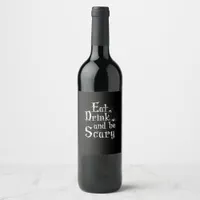 Eat Drink And Be Scary Halloween Wine Label