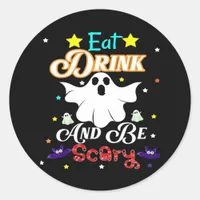 Eat Drink And Be Scary Happy Halloween Day Classic Round Sticker