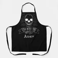 To Kill Ya Grunge Skull Fun Tequila Drinker Quote Apron