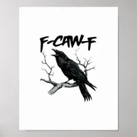 F-Caw-F Poster