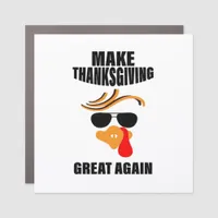 Make Thanksgiving Great Again, Funny Turkey Gift I Car Magnet