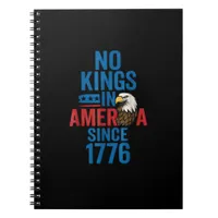 No Kings In America Since 1776 Shirt No Kings Men  Notebook