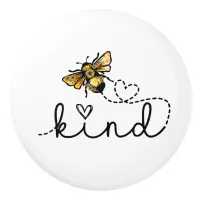 Cute & Funny Bee Kind  Ceramic Knob