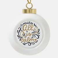 Gold All is Calm Typography Christmas Holiday Ceramic Ball Christmas Ornament