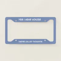 Funny Hearing Voices Motto License Plate Frame