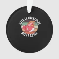 Make Thanksgiving Great Again Trumpkin – Political Ornament