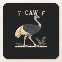 Funny F-Caw-F Ostrich F-Caw-F Rooster Bird Crow Cl Square Paper Coaster