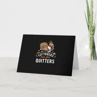Leftovers Are For Quitters • Thanksgiving Essentia Card