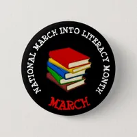 MARCH IS NATIONAL MARCH INTO LITERACY MONTH BUTTON