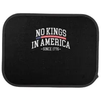 No Kings In America Since 1776 Freedom Spirit Look Car Floor Mat