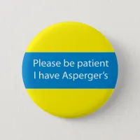 Asperger's badge please be patient pin