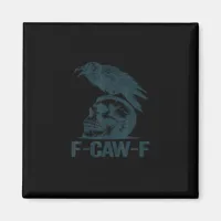 Crow F-Caw-F Retro Crow Lover Funny Magnet
