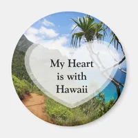 My Heart is with Hawaii Button Magnet