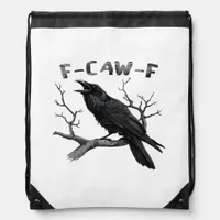 F-Caw-F Funny Raven Pun Gothic Crow Humor Vintage  Drawstring Bag