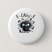 F-Caw-F Classic Retro Style Button