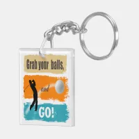 Funny Golf Grab Your Balls ID963 Keychain