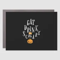 Happy Halloween Eat Drink And Be Scary Trendy Car Magnet