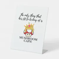 Not To Be King Classic Pedestal Sign