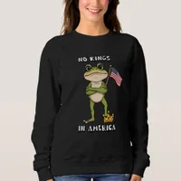 No Kings in America Anti-Trump Protest  Sweatshirt