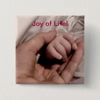 New Mom and Baby - Joy of Life Pinback Button