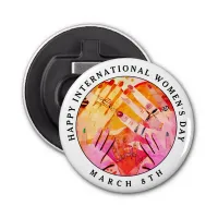 Happy International Women's Day 8th March Bottle Opener