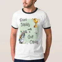 Best Daddy Golf Caddy Golfer Dad Fun Father's Day T-Shirt