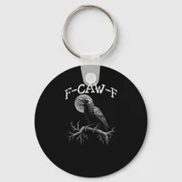 Crow F-Caw-F Funny Bird Crow Humor Tri-blend Trend Keychain